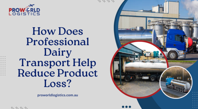 How Does Professional Dairy Transport Help Reduce Product Loss?