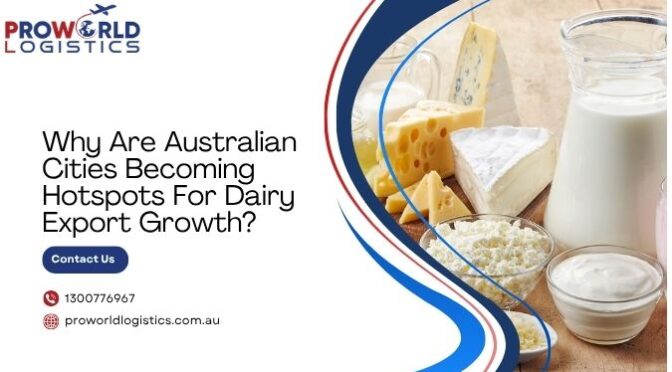 Why Are Australian Cities Becoming Hotspots for Dairy Export Growth?